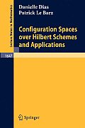 Configuration Spaces Over Hilbert Schemes and Applications