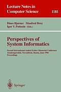 Perspectives of System Informatics: Second International Andrei Ershov Memorial Conference, Akademgorodok, Novosibirsk, Russia, June 25 - 28, 1996; Pr