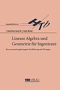 Lineare Algebra Und Geometrie F?r Ingenieure: Eine Anwendungsbezogene Einf?hrung Mit ?bungen