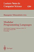 Modular Programming Languages: Joint Modular Languages Conference, Jmlc'97 Linz, Austria, March 19-21, 1997, Proceedings