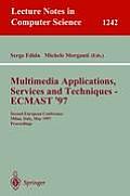 Multimedia Applications, Services and Techniques - Ecmast'97: Second European Conference, Milan, Italy, May 21-23, 1997. Proceedings