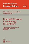 Evolvable Systems: From Biology to Hardware: First International Conference, Ices '96, Tsukuba, Japan, October 7 - 8, 1996, Revised Papers