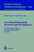 Case-Based Reasoning Research and Development: Second International Conference on Case-Based Reasoning, Iccbr-97 Providence, Ri, Usa, July 25-27, 1997