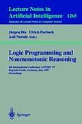 Logic Programming and Nonmonotonic Reasoning: Fourth International Conference, Lpnmr'97, Dagstuhl Castle, Germany, July 28-31, 1997, Proceedings