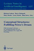 Conceptual Structures: Fulfilling Peirce's Dream: Fifth International Conference on Conceptual Structures, Iccs'97, Seattle, Washington, Usa, August 3