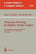 Theorem Proving in Higher Order Logics: 10th International Conference, Tphols'97, Murray Hill, Nj, Usa, August 19-22, 1997, Proceedings