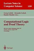Computational Logic and Proof Theory: 5th Kurt G?del Colloquium, Kgc'97, Vienna, Austria, August 25-29, 1997, Proceedings