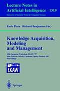 Knowledge Acquisition, Modeling and Management: 10th European Workshop, Ekaw'97, Sant Feliu de Guixols, Catalonia, Spain, October 15-18, 1997. Proceed