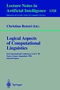 Logical Aspects of Computational Linguistics: First International Conference, Lacl '96, Nancy, France, September 23-25, 1996. Selected Papers