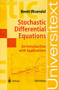 Stochastic Differential Equations: An Introduction with Applications, 5th Edition (Universitext)