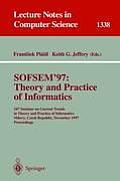 Sofsem '97: Theory and Practice of Informatics: 24th Seminar on Current Trends in Theory and Practice of Informatics, Milovy, Czech Republic, November