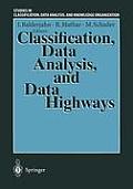 Classification, Data Analysis, and Data Highways: Proceedings of the 21st Annual Conference of the Gesellschaft F?r Klassifikation E.V., University of