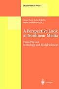 A Perspective Look at Nonlinear Media: From Physics to Biology and Social Sciences