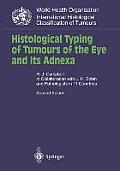 Histological Typing of Tumours of the Eye and Its Adnexa