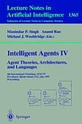 Intelligent Agents IV: Agent Theories, Architectures, and Languages: 4th International Workshop, Atal'97, Providence, Rhode Island, Usa, July 24-26, 1