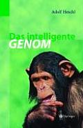 Das Intelligente Genom: ?ber Die Entstehung Des Menschlichen Geistes Durch Mutation Und Selektion