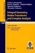 Integral Geometry, Radon Transforms and Complex Analysis: Lectures Given at the 1st Session of the Centro Internazionale Matematico Estivo (C.I.M.E.)
