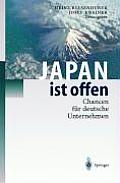 Japan Ist Offen: Chancen F?r Deutsche Unternehmen