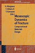 Mesoscopic Dynamics of Fracture: Computational Materials Design