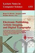 Electronic Publishing, Artistic Imaging, and Digital Typography: 7th International Conference on Electronic Publishing, Ep'98 Held Jointly with the 4t