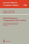 Hybrid Systems: Computation and Control: First International Workshop, Hscc'98, Berkeley, California, USA, April 13 - 15, 1998, Proceedings