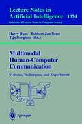 Multimodal Human-Computer Communication: Systems, Techniques, and Experiments