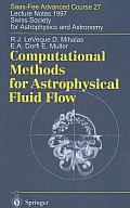 Computational Methods for Astrophysical Fluid Flow: Lecture Notes 1997 Swiss Society for Astrophysics and Astronomy