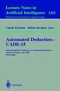 Automated Deduction - Cade-15: 15th International Conference on Automated Deduction, Lindau, Germany, July 5-10, 1998, Proceedings