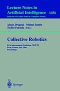 Collective Robotics: First International Workshop, Crw'98, Paris, France, July 4-5, 1998, Proceedings