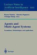 Agents and Multi-Agent Systems Formalisms, Methodologies, and Applications: Based on the Ai'97 Workshops on Commonsense Reasoning, Intelligent Agents,