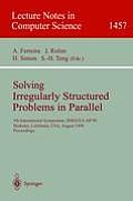 Solving Irregularly Structured Problems in Parallel: 5th International Symosium, Irregular'98, Berkeley, California, Usa, August 9-11, 1998. Proceedin
