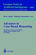 Advances in Case-Based Reasoning: 4th European Workshop, Ewcbr'98, Dublin, Ireland, September 23-25, 1998, Proceedings
