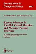 Recent Advances in Parallel Virtual Machine and Message Passing Interface: 5th European Pvm/Mpi Users' Group Meeting, Liverpool, Uk, September 7-9, 19