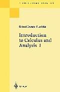 Introduction to Calculus and Analysis I