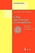 X-Ray Spectroscopy in Astrophysics: Lectures Held at the Astrophysics School X Organized by the European Astrophysics Doctoral Network (Eadn) in Amste