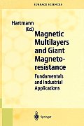 Magnetic Multilayers and Giant Magnetoresistance: Fundamentals and Industrial Applications