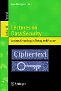 Lectures on Data Security: Modern Cryptology in Theory and Practice