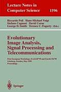 Evolutionary Image Analysis, Signal Processing and Telecommunications: First European Workshops, Evoiasp'99 and Euroectel'99 G?teborg, Sweden, May 26-