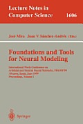 Foundations and Tools for Neural Modeling: International Work-Conference on Artificial and Natural Neural Networks, Iwann'99, Alicante, Spain, June 2-