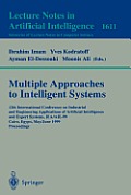 Multiple Approaches to Intelligent Systems: 12th International Conference on Industrial and Engineering Applications of Artificial Intelligence and Ex