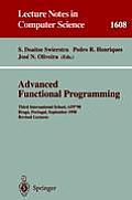 Advanced Functional Programming: Third International School, Afp'98, Braga, Portugal, September 12-19, 1998, Revised Lectures