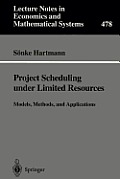Project Scheduling Under Limited Resources: Models, Methods, and Applications