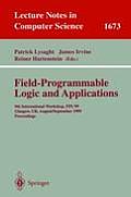 Field Programmable Logic and Applications: 9th International Workshops, Fpl'99, Glasgow, Uk, August 30 - September 1, 1999, Proceedings