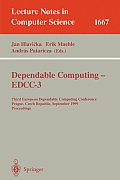 Dependable Computing - Eddc-3: Third European Dependable Computing Conference, Prague, Czech Republic, September 15-17, 1999, Proceedings