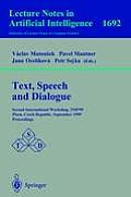 Text, Speech and Dialogue: Second International Workshop, Tsd'99 Plzen, Czech Republic, September 13-17, 1999, Proceedings
