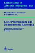 Logic Programming and Nonmonotonic Reasoning: 5th International Conference, Lpnmr '99, El Paso, Texas, Usa, December 2-4, 1999 Proceedings