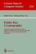 Public Key Cryptography: Third International Workshop on Practice and Theory in Public Key Cryptosystems, Pkc 2000, Melbourne, Victoria, Austra