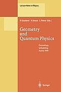 Geometry and Quantum Physics: Proceedings of the 38. Internationale Universit?tswochen F?r Kern- Und Teilchenphysik, Schladming, Austria, January 9-