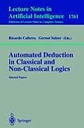 Automated Deduction in Classical and Non-Classical Logics: Selected Papers