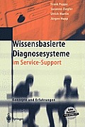 Wissensbasierte Diagnosesysteme Im Service-Support: Konzepte Und Erfahrungen
